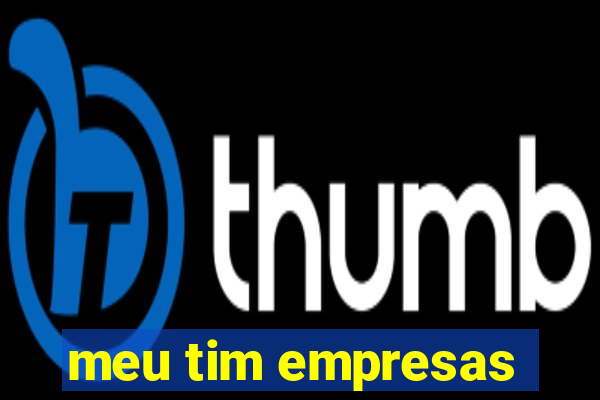 meu tim empresas